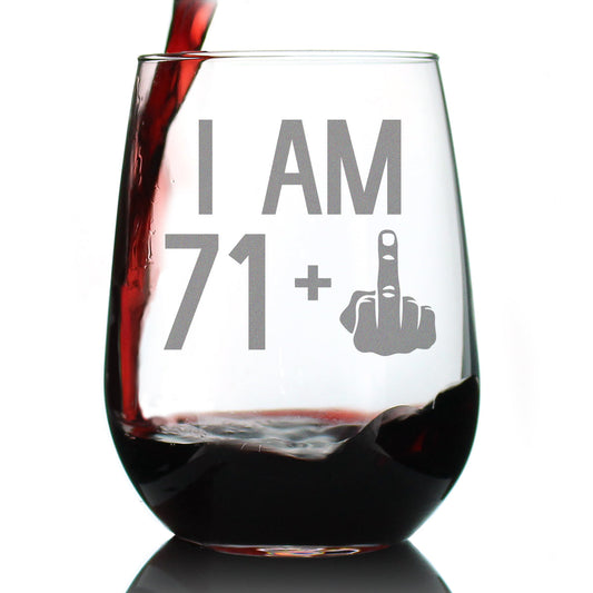 71 + 1 Middle Finger - 72nd Birthday Stemless Wine Glass for Women & Men - Cute Funny Wine Gift Idea - Unique Personalized Bday Glasses for Mom, Dad, Friend Turning 72 - Drinking Party Decoration
